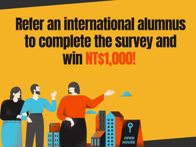 【OIA】Refer an alumnus to complete the International Alumni Survey and Win NT$1,000Image